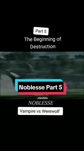 The Beginning of Destruction - NOBLESSE Part 5