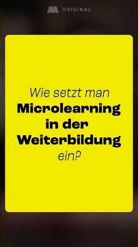 Wie setzt man Microlearning ein?
