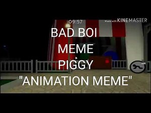 Bad boi animation meme (piggy)