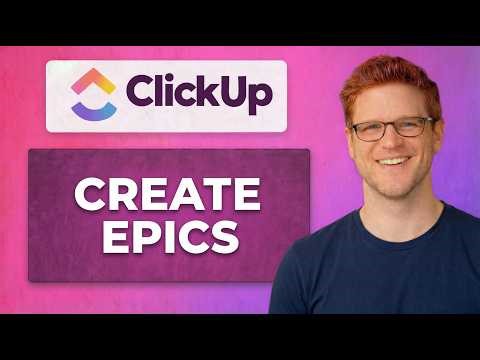 How to Create Epics in ClickUp To Organize Projects [Quick Guide]