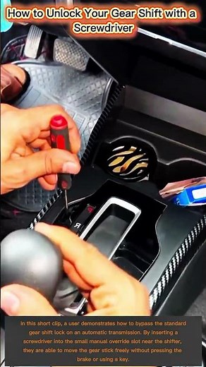 How to Unlock Your Gear Shift with a Screwdriver