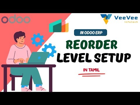 Odoo Manufacturing Reorder Level Setup Automatic Replenishment | Tamil | VeeVee Infotech