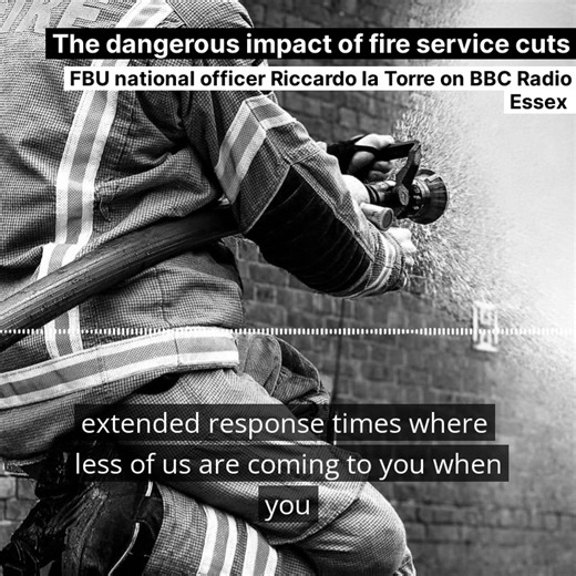 3.3K views · 26 reactions | Firefighters are facing fires with fewer resources and smaller crews. These cuts are putting lives at risk across the UK. FBU national officer Riccardo la Torre spoke to BBC Radio Essex on firefighter shortages in the region and beyond. | Fire Brigades Union | Facebook
