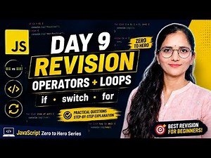JavaScript Day 9 Revision | Operators, If Else, Switch & Loops | JavaScript Zero to Hero 2026
