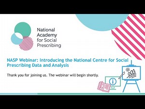 NASP Webinar: Introducing the National Centre for Social Prescribing Data and Analysis
