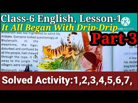 Class-6 English Lesson-1 It all began with Drip-Drip with Questions Answers || Solved Activity ||
