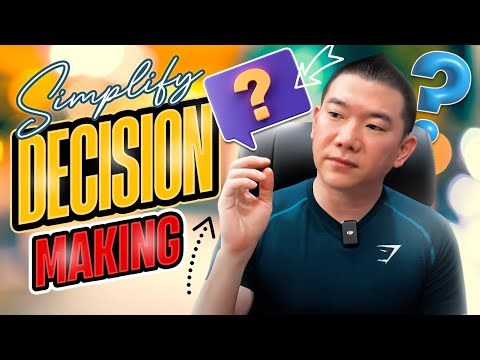 Simplify Decision Making