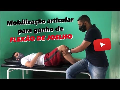 MOBILIZAÇÃO ARTICULAR PARA GANHO DE FLEXÃO DE JOELHO.