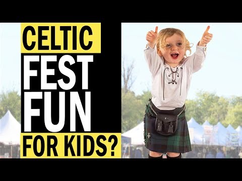 Kids at Celtic Festivals? - Help Them Love It!