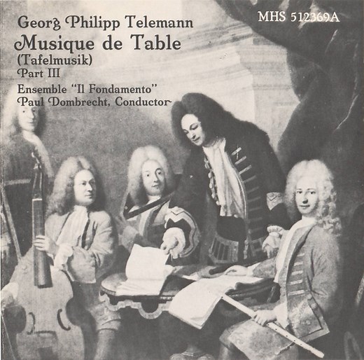 Georg Philipp Telemann, Ensemble "Il Fondamento", Paul Dombrecht - Musique De Table (Tafelmusik) Part III
