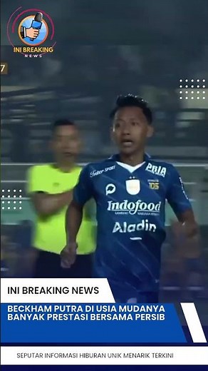 Beckham Putra Di Usia Mudanya Banyak Prestasi Bersama Persib