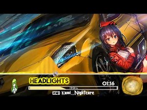 »\\Nightcore - Headlights/«