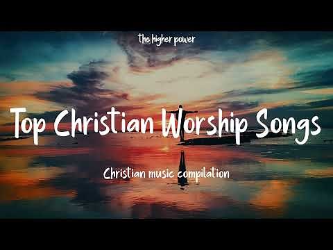 Top Christian Worship Songs 2023 ~ Playlist Hillsong Praise & Worship Songs