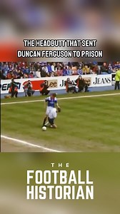 The Headbutt that sent Duncan Ferguson to prison 😳 #duncanferguson #rangers #raithrovers #headbutt #footballfight #football #footballedit #footballtogether #footballquotes #soccer #footy #footyedit #footballhistory #footballhistorian | The Football Historian