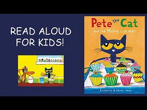 Pete the Cat and the Missing Cupcakes Book Read Aloud For KIDS!