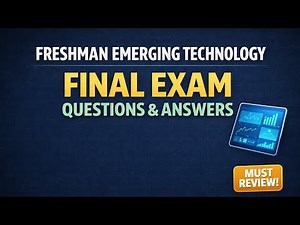 Freshman emerging technology final exam questions and answers