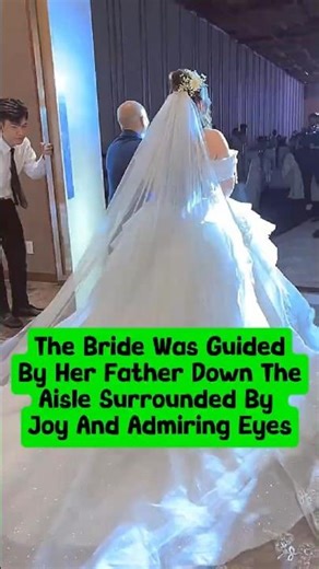 The Bride Was Guided By Her Father Down The Aisle, Surrounded By Joy And Admiring Eyes. #wedding
