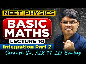 NEET Physics : Basic Maths | Integration Part 2 | All Concepts, Tricks | Physics One Shot | eSaral