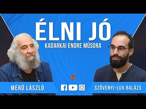 Élni jó - Mérő László és Szövényi-Lux Balázs (Klubrádió)