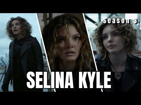 Best Scenes - Selina Kyle (Gotham TV Series - Season 3)