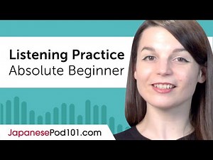 Absolute Beginner Listening Comprehension Practice for Japanese Conversations