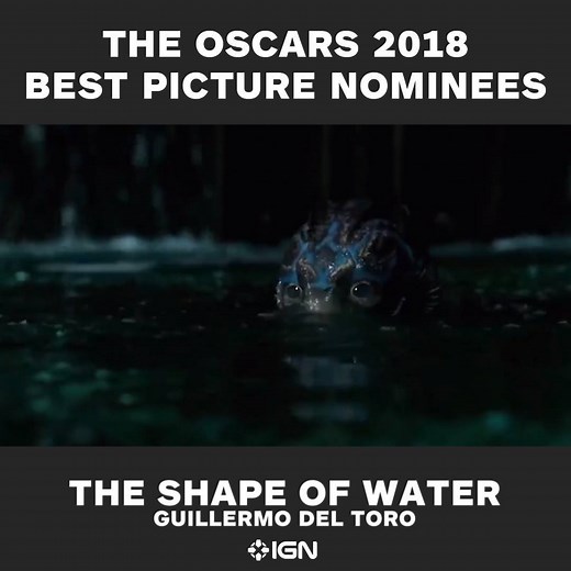 152K views · 199 reactions | Take look at the nominees for the Best Picture category for the 2018 Academy Awards. | IGN | Facebook
