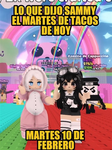Lo que dijo Sammy martes de tacos 10 de febrero #roblox #robloxfyp #stealabrainrot #adminabuse #sanvalentin #game #geometrydashdailylevel #fyp #martesdetacos🌮🤤