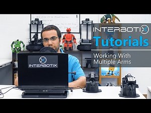 Interbotix Tutorials: X-Series Arms | Working With Multiple Arms