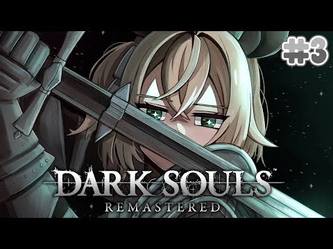 【Dark Souls: Remastered】 Next stop: Blighttown. Oh boy! | #3