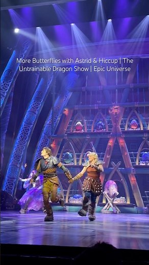 More Butterflies with Astrid & Hiccup | The Untrainable Dragon Show | Epic Universe