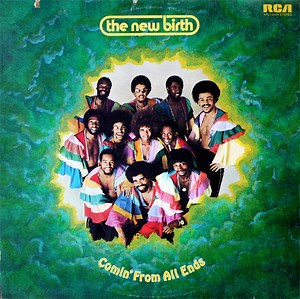 The New Birth - Comin' From All Ends