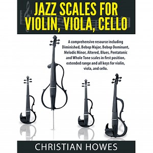 Christian Howes | Jazz Scales for Violin, Viola, and Cello - eBook Download