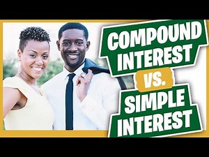 Personal Finance 101 - Compound Interest vs Simple Interest EXPLAINED! (Make Money With Interest)
