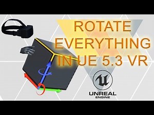 Rotate Everything in VR - Unreal Engine 5.3 | VR Door | Lever | Crank Wheel