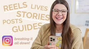 Instagram Content: A Breakdown of the Different Types of Posts