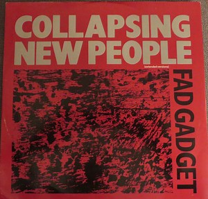 Fad Gadget - Collapsing New People (Extended Versions)