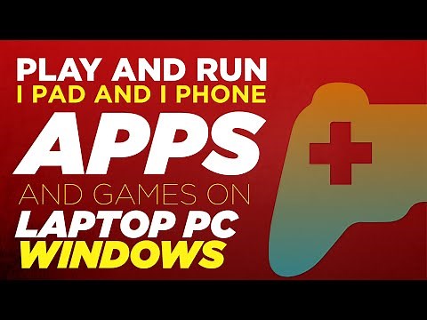 How To Run iPad Games on Windows-Play iPhone Applications on Pc and Laptop