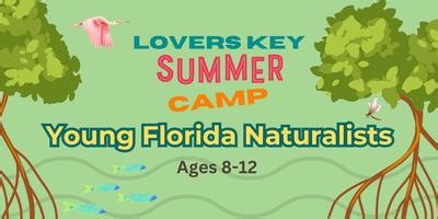 Lovers Key Summer Camp: Young Florida Naturalists (Ages 8-12)