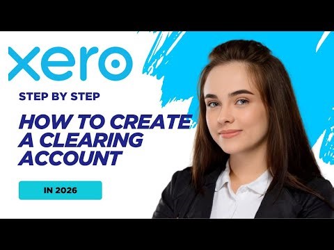 How to Create a Clearing Account in Xero in 2026