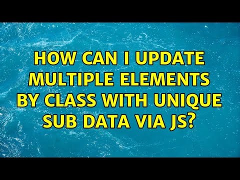How can I update multiple elements by class with unique sub data via JS?