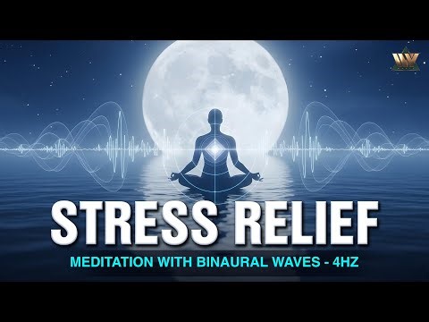 Stress Relief Meditation With Binaural Waves 4Hz | Deep Relaxation & Anxiety Release | Healing Music