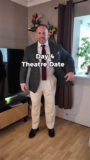 Can you wear cream trousers everyday for a week? Day 4 - Theatre Date