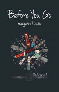 Before You Go (Avengers x Reader) - Loki - One