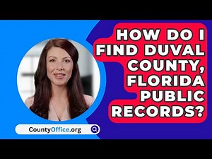 How Do I Find Duval County, Florida Public Records? - CountyOffice.org