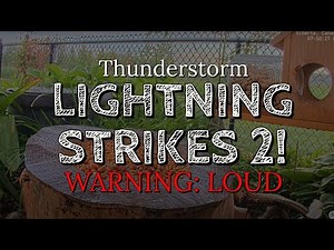 Lightning Strike Right Beside Us - Caution Very Loud