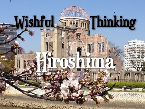 Wishful Thinking - Hiroshima 1971 TEXT VIDEO English Deutsch