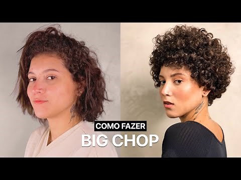 Aprenda Como Fazer o Big Chop