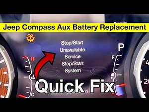 Jeep Compass Aux Battery Replacement - Fix for Stop Start Unavailable Service System