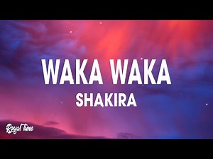 Waka Waka (Lyrics) - Shakira [This Time For Africa - FIFA Song]