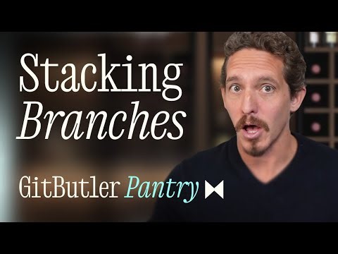 Stacking Branches with Git and GitButler
